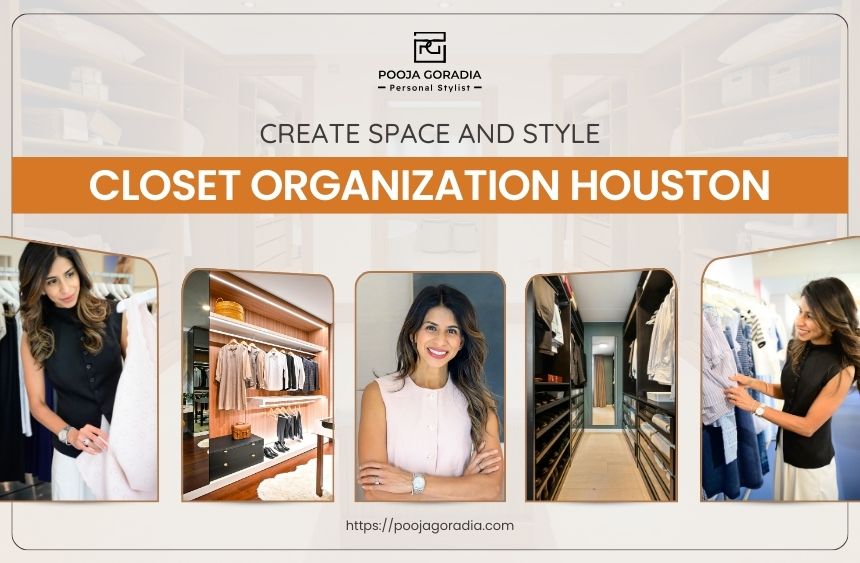 Closet Organization Houston – Pooja Goradia Closet Organization Houston - Pooja Goradia