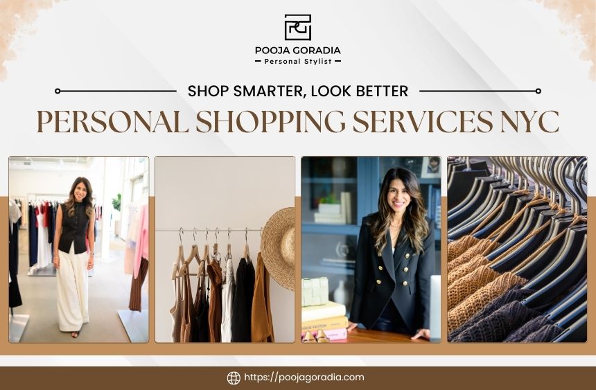 Personal Shopping Services NYC - Pooja Goradia