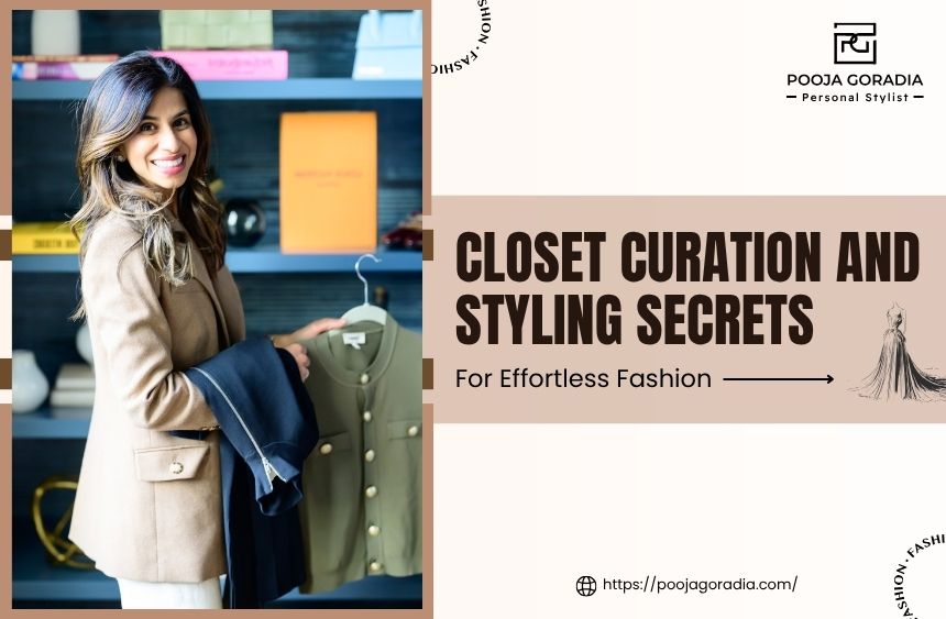 Closet Curation and Styling - Pooja Goradia