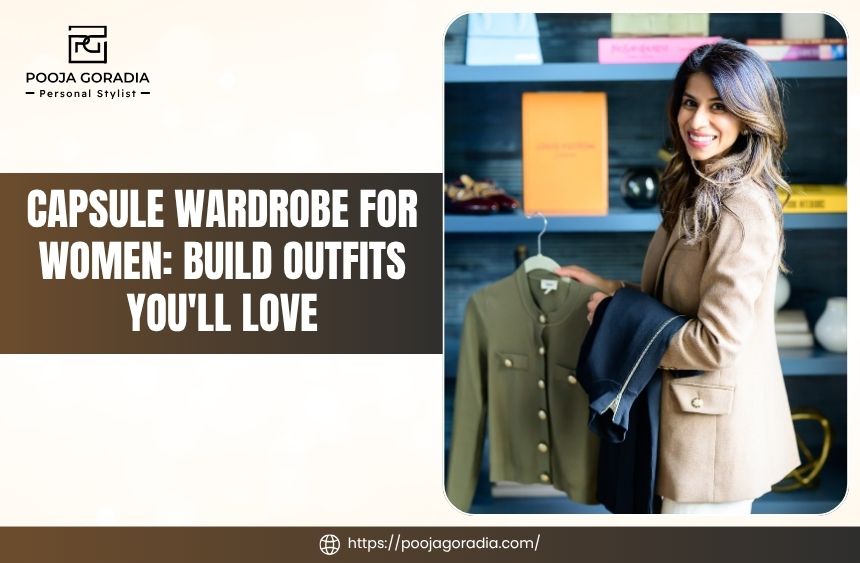 Capsule Wardrobe for Women - Pooja Goradia