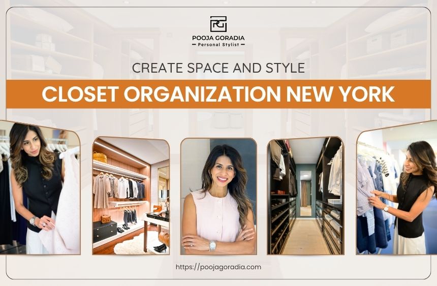 Closet Organization New York by Pooja Goradia