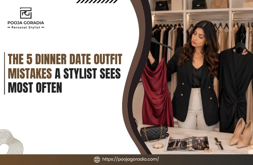 The 5 Dinner Date Outfit Mistakes
