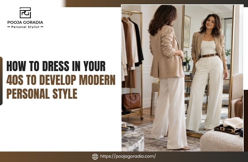 How to Dress in Your 40s to Develop Modern Personal Style